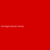 G&uuml;nstiges Elastan-Handy