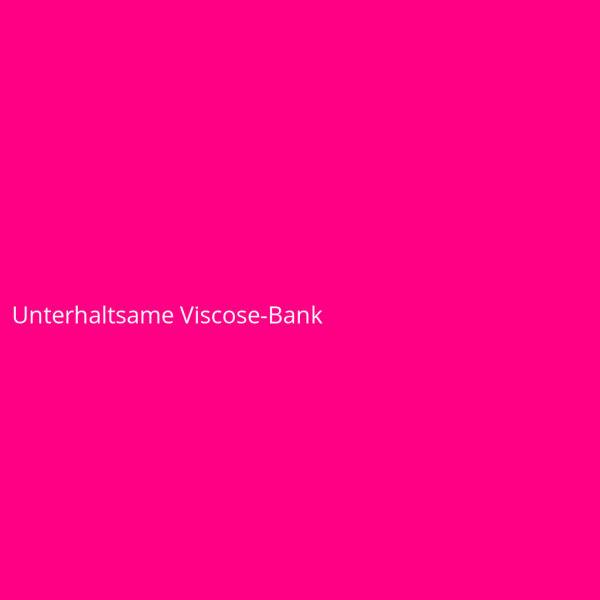 Unterhaltsame Viscose-Bank