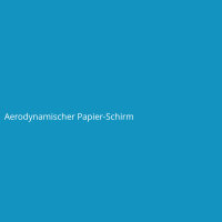 Aerodynamischer Papier-Schirm